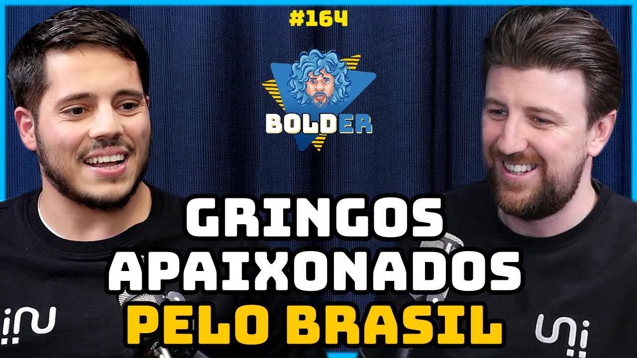 Gringos APAIXONADOS pelo Brasil – Antonio & Sean  | Bolder Podcast 164