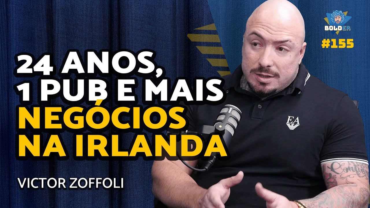DONO DE PUB NA IRLANDA – Victor Zoffoli | Bolder Podcast 155