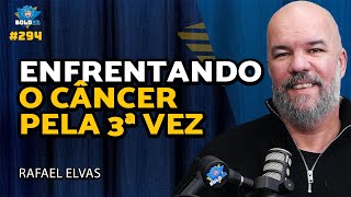 ENFRENTANDO O CÂNCER NA IRLANDA – Rafael Elvas | Bolder Podcast 294