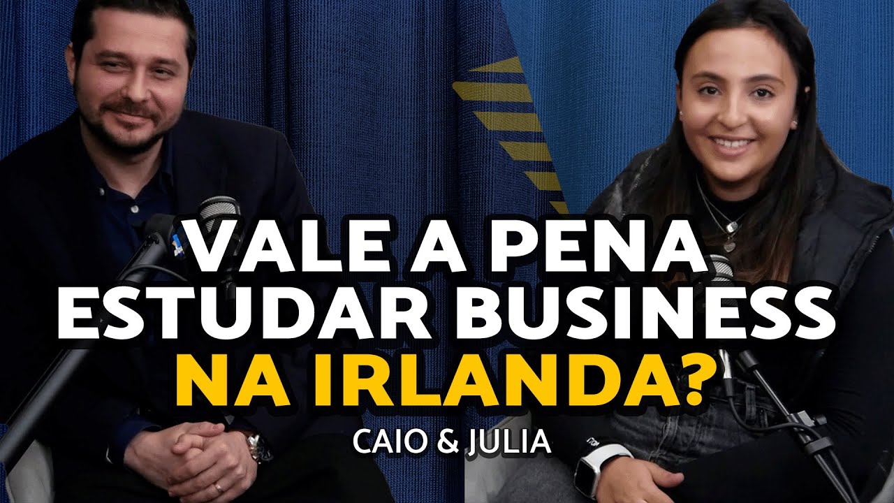Vale a Pena FACULDADE DE BUSINESS NA IRLANDA? – Caio Muller e Julia Januzzi – Bolder Podcast 305