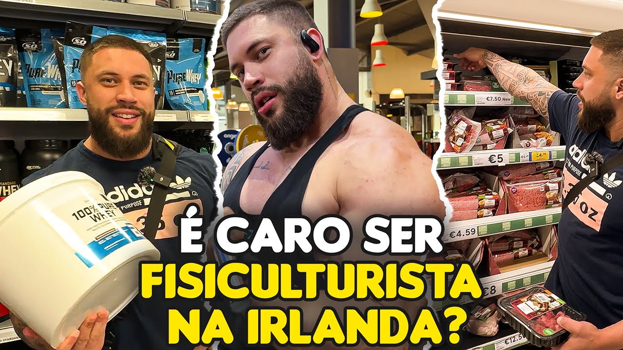 QUANTO CUSTA UMA VIDA FITNESS NA IRLANDA: Gastos reais com Alimentação, suplementos e treino