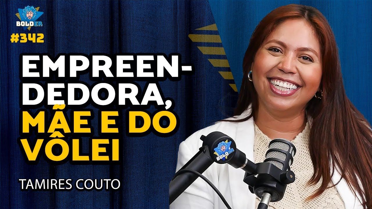 RELACIONAMENTO ABUSIVO NA IRLANDA, SER MÃE E JOGANDO VÔLEI – Tamires Couto | Bolder Podcast 342