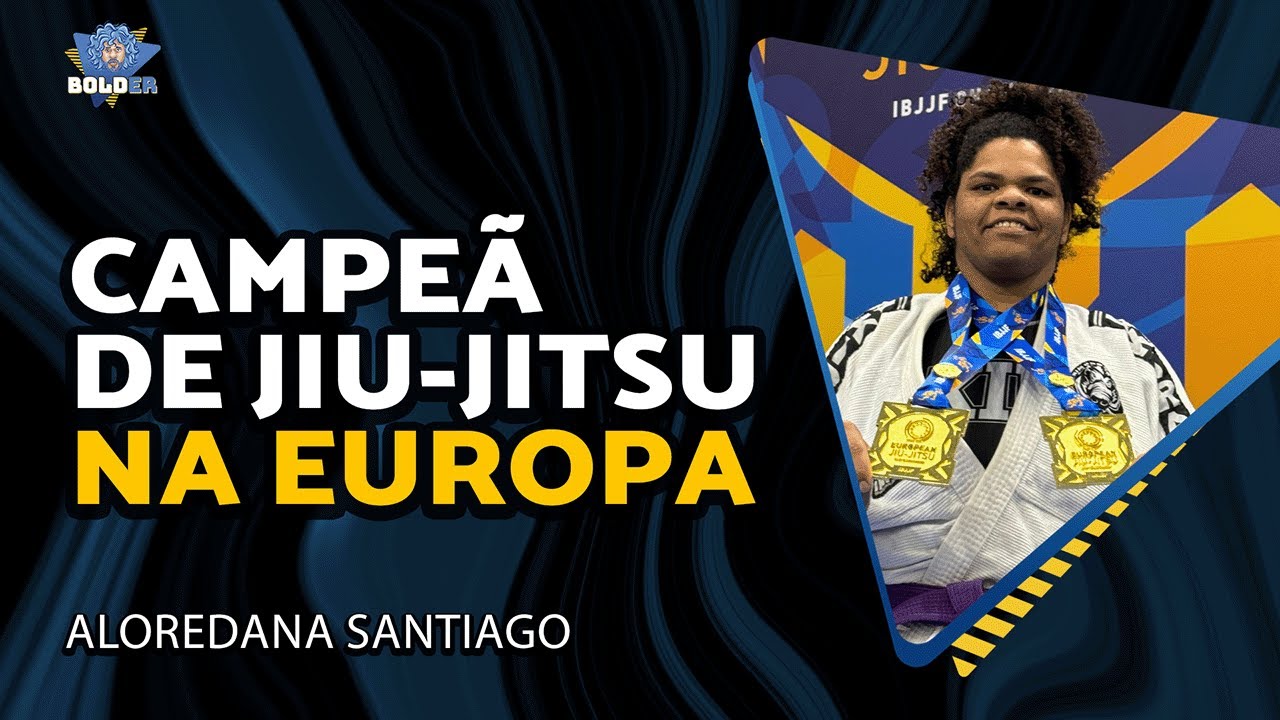CAMPEÃ DE JIU-JITSU NA EUROPA – Aloredana Santiago – Brasileirão Dublin | Bolder Podcast 424