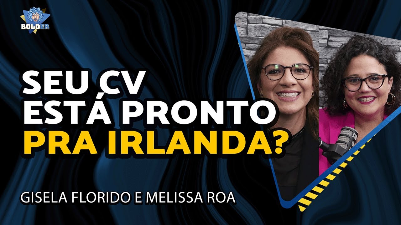 ESPECIALISTAS ANALISAM CURRÍCULOS AO VIVO – Gisela Florido e Melissa Roa | Bolder Podcast 454