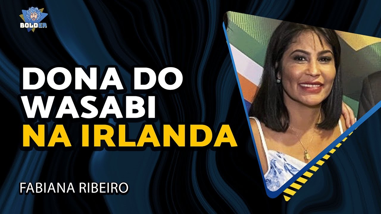 DONA DE RESTAURANTE NA IRLANDA – Fabiana Ribeiro | Bolder Podcast 463