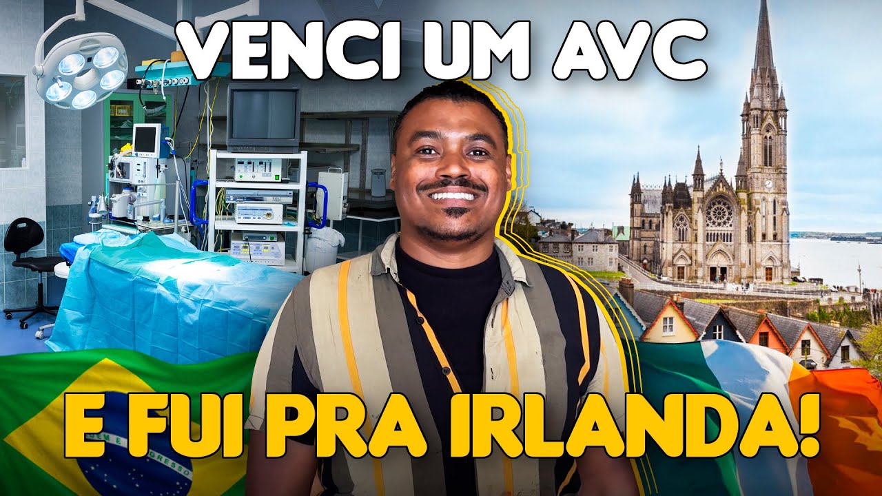 DO AVC E DEPRESSÃO AO VISTO DE TRABALHO NA IRLANDA