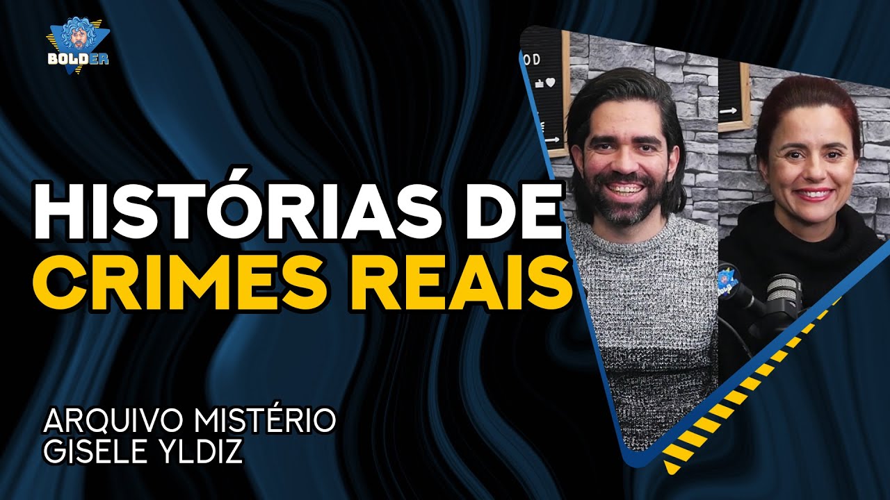 ELES NARRAM HISTÓRIAS SOBRE CRIMES REAIS | Bolder Podcast 495