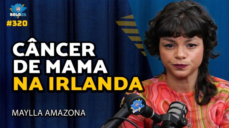 Maylla Amazona no Bolder Podcast sobre câncer de mama na Irlanda
