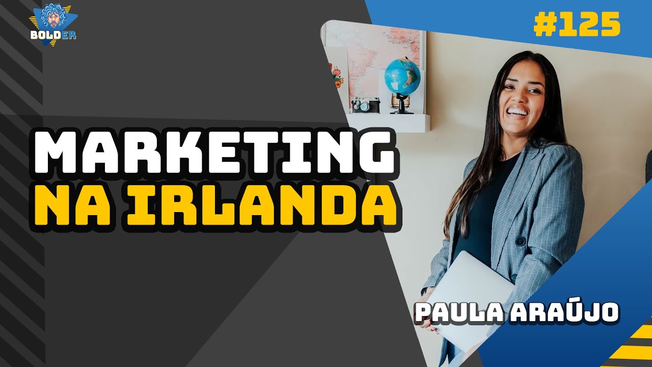 Paula Araújo: marketing na Irlanda